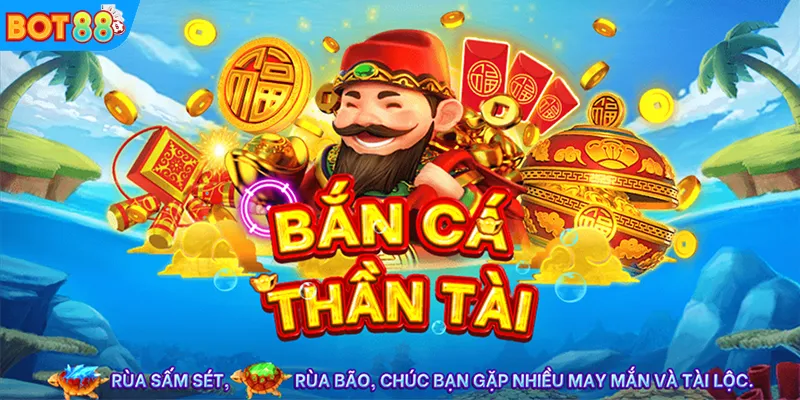 Bắn Cá Thần Tài BOT88